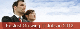 Fastest Growing IT Jobs Careers 2012